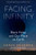 Facing Infinity (Black Holes and Our Place on Earth) by Jonas Enander, Nichola Smalley, Frank Wilczek, 9798893031393