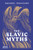 The Slavic Myths - 9780500298626 by Noah Charney, Svetlana Slapšak