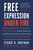 Free Expression Under Fire (Defending Free Speech and Free Press Across the Political Spectrum) by Stuart N. Brotman, 9781510786752