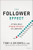 The Follower Effect (A Fable About Flipping the Script on Leadership) by Tony A. Bridwell, 9781394375035