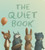 The Quiet Book - 9780063474116 by Deborah Underwood, Renata Liwska