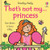 That's not my princess... by Fiona Watt, Rachel Wells, 9781836054030