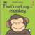 That's not my monkey... by Fiona Watt, Rachel Wells, 9781836054023