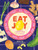 Eat Joy (Stories & Comfort Food from 31 Celebrated Writers) by Natalie Eve Garrett, 9781936787791