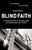 Blind Faith (Our Misplaced Trust in the Stock Market -- and Smarter, Safer Ways to Invest) by Edward Winslow, 9781576752524