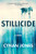 Stillicide (A Novel) by Cynan Jones, 9781646220137