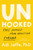 Unhooked (Free Yourself from Addiction Forever) by Adi Jaffe, 9780306833472