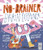 The No-Brainer Brain Explainer (How Animals Think, from Humans to Birdbrains) by Crab Museum, Bruno Valasse, 9780711297678