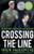 Crossing the Line (The inside story of murder, lies and a fallen hero) by Nick McKenzie, 9780733654114