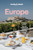 Lonely Planet Europe by Kerry Walker, Kate Armstrong, Kate Baker, Mark Baker, Joel Balsam, Cristian Bonetto, Marc Di Duca, Peter Dragicevich, Mark Eveleigh, Kata Fari, Anthony Ham, Paula Hotti, Anna Kaminski, Catherine Le Nevez, James March,..., 9781838693879