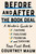 Before and After the Book Deal (A Writer's Guide to Finishing, Publishing, Promoting, and Surviving Your First Book) by Courtney Maum, 9781948226400