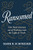 Ransomed (One Man's Journey from Despair  into the Light of Truth) by Mark R. Schneider, 9781636989655