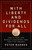 With Liberty and Dividends for All (How to Save Our Middle Class When Jobs Don't Pay Enough) by Peter Barnes, 9781626562141