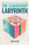 The Leadership Labyrinth (Women Navigating Power and Purpose in a Changing World) by Jade Floyd, 9798886454925