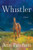 Whistler (A Novel) by Ann Patchett, 9780063511637