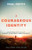 A Courageous Identity (Accepting the Call of Christ-Centered Masculinity) by Paul Pettit, 9798887696515