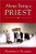 About Being a Priest by Federico Suarez, 9781594170836