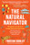 The Natural Navigator (The Rediscovered Art of Letting Nature Be Your Guide) by Tristan Gooley, 9798893031416