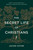 The Secret Life of Christians (How to Live Authentically, Especially When No One Is Watching) by Jacob Coyne, 9798400513060