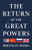 The Return of the Great Powers by Brendan Simms, 9781541605831