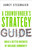 A Crowdfunder's Strategy Guide (Build a Better Business by Building Community) by Jamey Stegmaier, 9781626564084