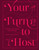 Your Turn to Host (A Guide to Great Parties and Gatherings) by Amber Mayfield Hewett, 9781648294457