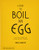 How to Boil an Egg (A Cookbook) by Rose Carrarini, Fiona Strickland, 9781837292233