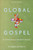 Global Gospel (An Introduction to World Christianity) by Douglas Jacobsen, 9781540969484
