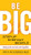 Be BIG (Step Up, Step Out, Be Bold) by Judith H. Katz, Frederick A. Miller, 9781576754528
