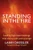 Standing in the Fire (Leading High-Heat Meetings with Clarity, Calm, and Courage) by Larry Dressler, 9781576759707
