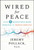 Wired for Peace (Using 7 Neuroscience-Based Principles to Resolve Conflicts) by Jeremy Pollack, 9781394372973