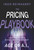 The Pricing Playbook (A Practical Guide to Revenue Growth Management in the Age of A.I.) by Ingo Reinhardt, 9781394396900