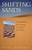 Shifting Sands (A Guidebook for Crossing the Deserts of Change) by Steve Donahue, 9781576752807