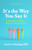 It's the Way You Say It (Becoming Articulate, Well-Spoken, and Clear) by Carol A. Fleming, 9781609947439