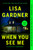 When You See Me (A Novel) by Lisa Gardner, 9798217044528