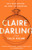Claire, Darling (A Novel) by Callie Kazumi, 9780593871652