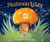 Mushroom Lullaby by Kenneth Kraegel, Kenneth Kraegel, 9781536246995