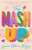 The MASH Up by Laura Marie Meyers, 9798217181810