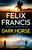 Dark Horse (A Dick Francis Novel) by Felix Francis, 9798892425407