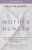 Mother Hunger, Revised Edition (Understand and Heal the Wounds of Lost Nurturance, Protection, and Guidance) by Kelly McDaniel, 9798318603495
