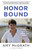 Honor Bound (An American Story of Dreams and Service) by Amy McGrath, Chris Peterson, 9780593082041
