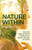 Nature Within (How the Natural World Shapes Our Minds, Bodies & Health) by James Bashford, 9781784275938