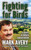 Fighting for Birds (25 years in Nature Conservation) - 9781907807312 by Dr. Mark Avery