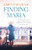 Finding Maria by Dawn Farnham, 9781912049240