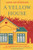 A Yellow House by Karien van Ditzhuijzen, 9781912049349