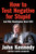 How to Test Negative for Stupid (And Why Washington Never Will) by John Kennedy, 9780063428164