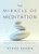 The Miracle of Meditation (Opening Your Life to Peace, Joy, and the Power Within) by Ryuho Okawa, 9781942125099