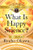 What Is Happy Science? (Best Selection of Ryuho Okawa's Early Lectures) by Ryuho Okawa, 9781942125990