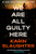 We Are All Guilty Here (A Novel) by Karin Slaughter, 9780063336780