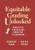 Equitable Grading Unlocked (Practical Strategies from the Classroom) by Howard Yank, Maika Yeigh, 9781416634058